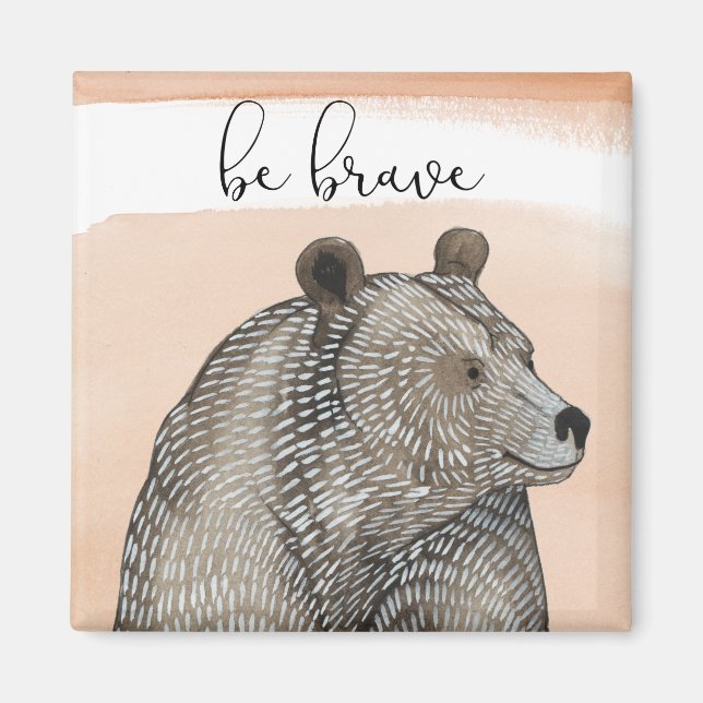 Cuddlies Bear | Be Brave Magnet (Front)