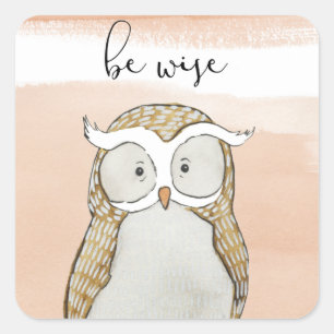Cuddlies Owl   Be Wise Square Sticker