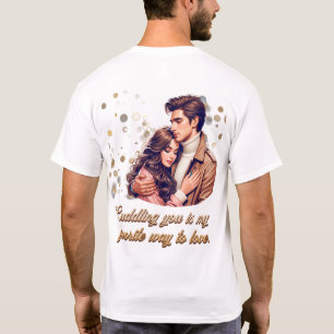 Cuddling You T-Shirt