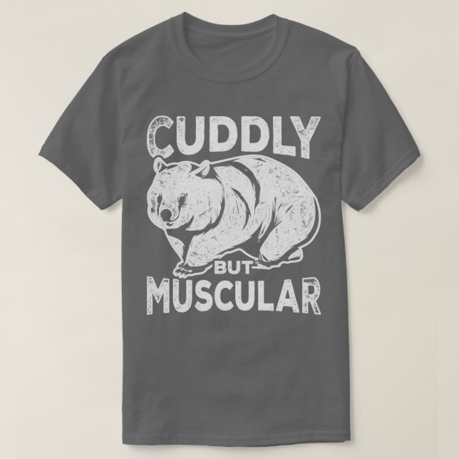 Cuddly But Muscular Funny Wombat T-Shirt (Design Front)