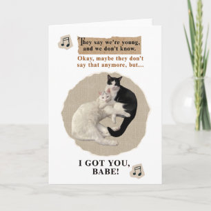 Cudlly Cats Say I Got You Babe Card