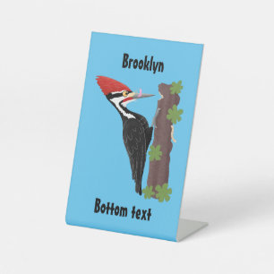 Cue funny Pileated woodpecker cartoon illustration Pedestal Sign