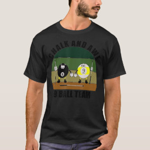 Cue Sports Pool Billiards Team Chalk And Awe 9 Bal T-Shirt