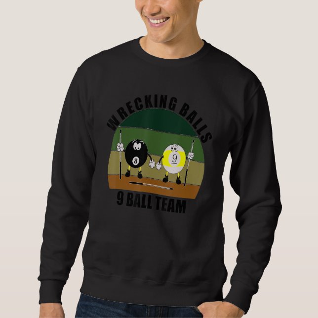 Cue Sports Pool Billiards Team Wrecking Balls 9 Ba Sweatshirt (Front)
