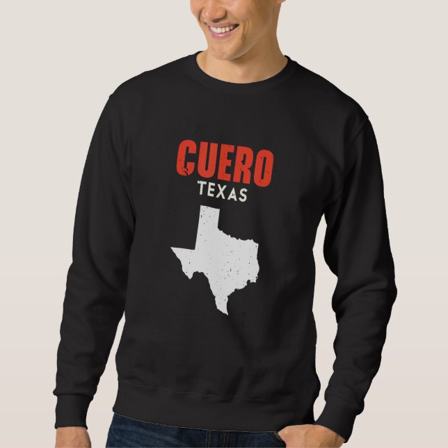 Cuero Texas USA State America Travel Texas Sweatshirt (Front)