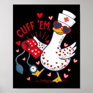 Cuff Em Cupid Goose Valentine Nurse Practitioner Poster