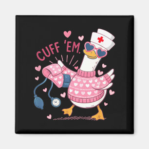 Cuff Em Goose Nurse Valentine Funny Silly Goose Er Magnet