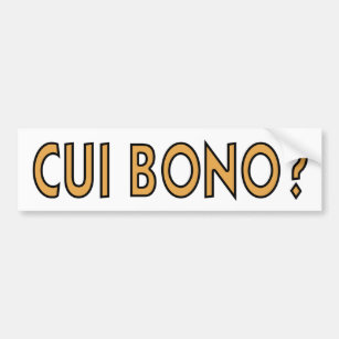 Cui Bono Bumper Sticker