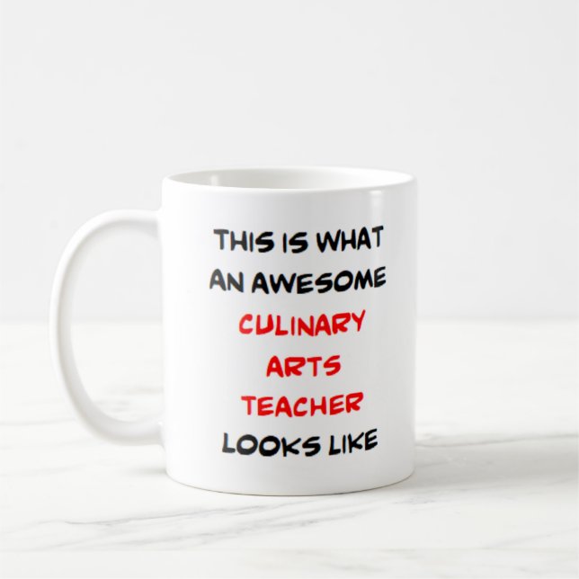 culinary arts teacher, awesome coffee mug (Left)