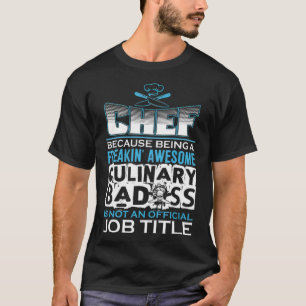 CULINARY BADASS donut birthday chefs  T-Shirt