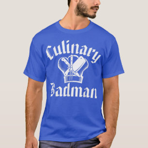 Culinary BadmanFunny Chef Cooking T-Shirt