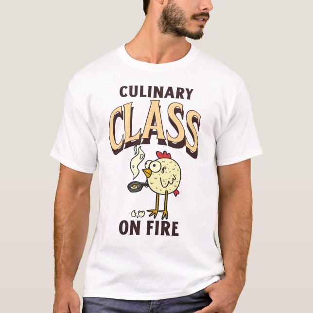 Culinary Class on Fire Chef Teacher T-Shirt (Front)
