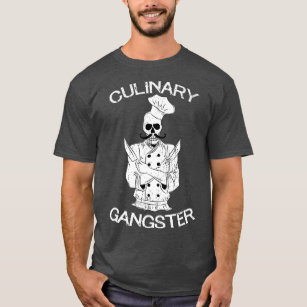 Culinary Gangster   Chef Cook T-Shirt