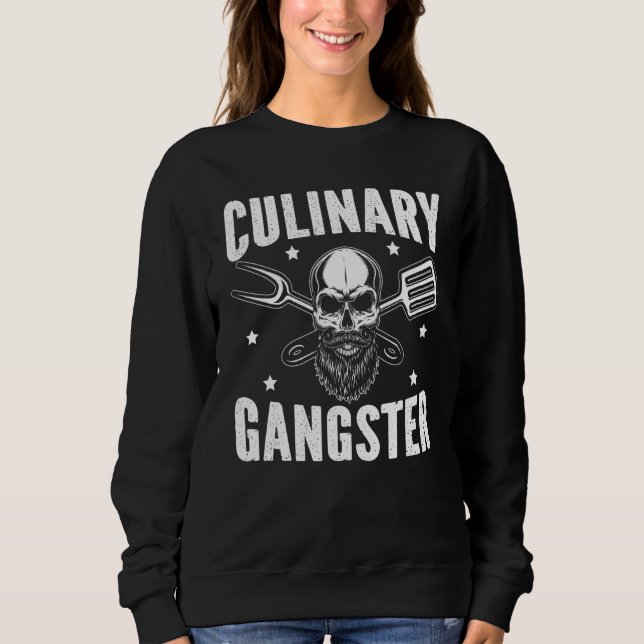 Culinary Gangster   For A Aspiring Chefs   Chef Li Sweatshirt (Front)
