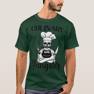 culinary gangster funny restaurant cook chef 226  T-Shirt