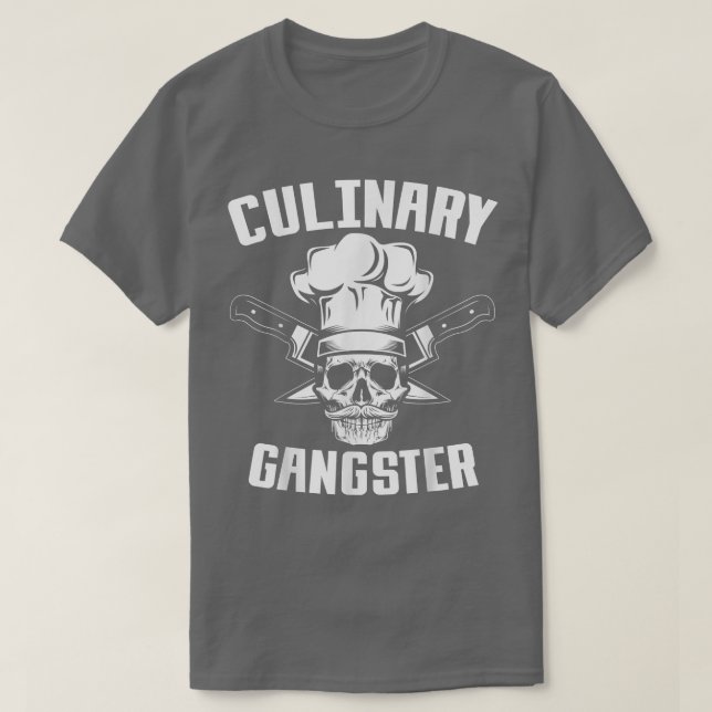 Culinary Gangster, Kitchen Chef,Cooking Guru  T-Shirt (Design Front)