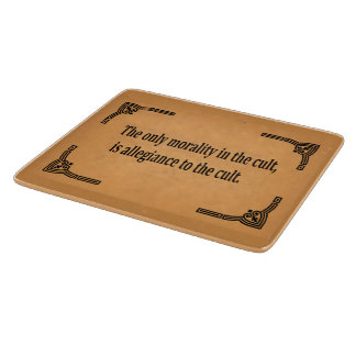 Cult Morality Cutting Board