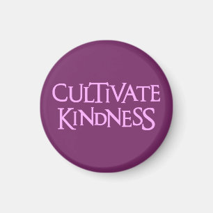 CULTIVATE KINDNESS MAGNET