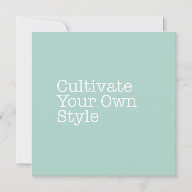 Cultivate Your Own Style Note Card (Front)