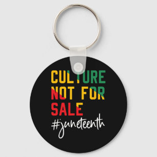 Culture Dont For Sale Juneteenth, Juneteenth 1865 Key Ring