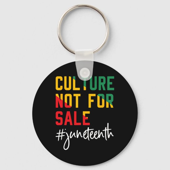Culture Dont For Sale Juneteenth, Juneteenth 1865  Key Ring (Front)
