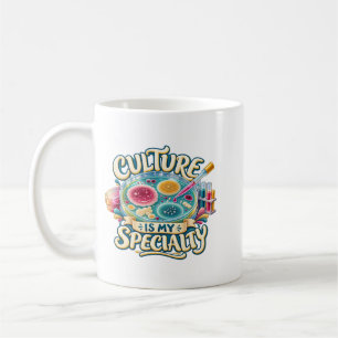 Culture Is My Specialty – Funny Microbiology Lab D Coffee Mug