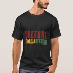Culture Not For Sale Junenth African American T-Shirt