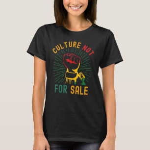Culture Not For Sale Proud African Fist Hand Aweso T-Shirt