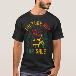 Culture Not For Sale Proud African Fist Hand Aweso T-Shirt