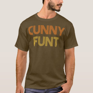Cunny Funt Offensive Adult Humour Retro Text T-Shirt
