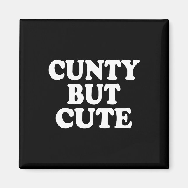 Cunty But Cute  Magnet (Front)