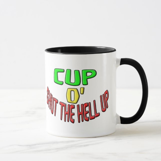 Cup O' Shut The Hell Up (Right)