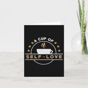 Cup Of Self-love Anxiety Awareness Raise Mental He Card