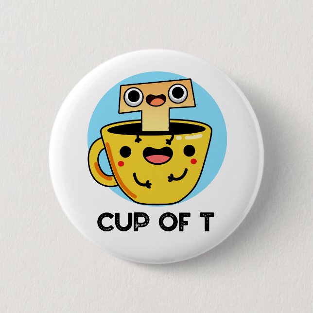 Cup Of T Funny Alphabet Tea Pun  6 Cm Round Badge (Front)