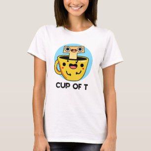 Cup Of T Funny Alphabet Tea Pun  T-Shirt