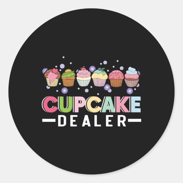 Cupcake Dealer Cupcake Baker Cupcake Baking Cupcak Classic Round Sticker (Front)