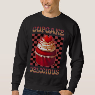cupcake delicious sweatshirt