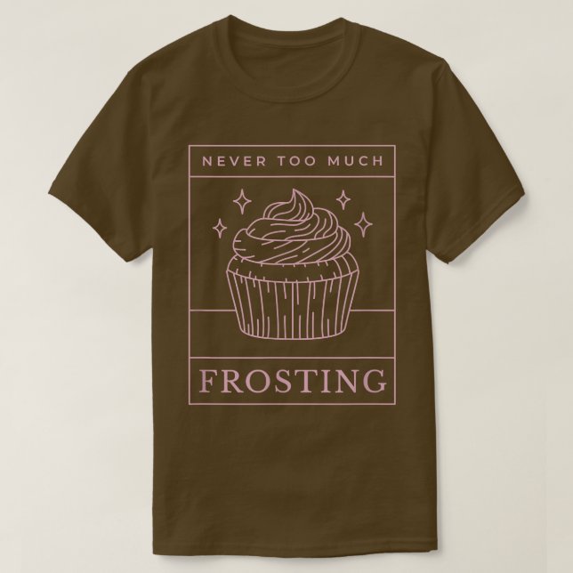 Cupcake Frosting Muffin Sweet Dessert Baker Baking T-Shirt (Design Front)