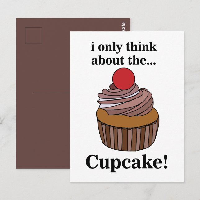Cupcake I Only Think About The Cupcake Postcard (Front/Back)