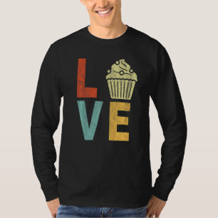 Cupcake Love Funny Baking Cupcake Baker Cupcake  R T-Shirt