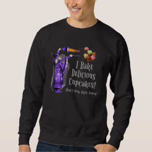 Cupcake Wizard I Bake Cupcakes What's Your Magical Sweatshirt