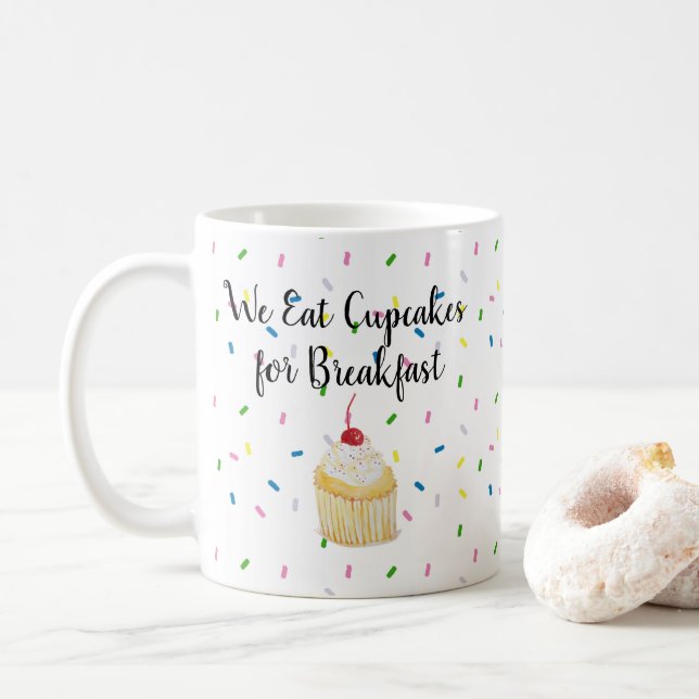 Cupcakes for Breakfast Coffee Mug (With Donut)