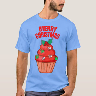 Cupcakes Merry Christmas XMAS Bakery Baking Bake B T-Shirt