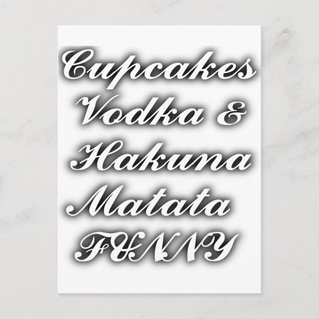 Cupcakes Vodka  Hakuna Matata FUNNY Postcard (Front)