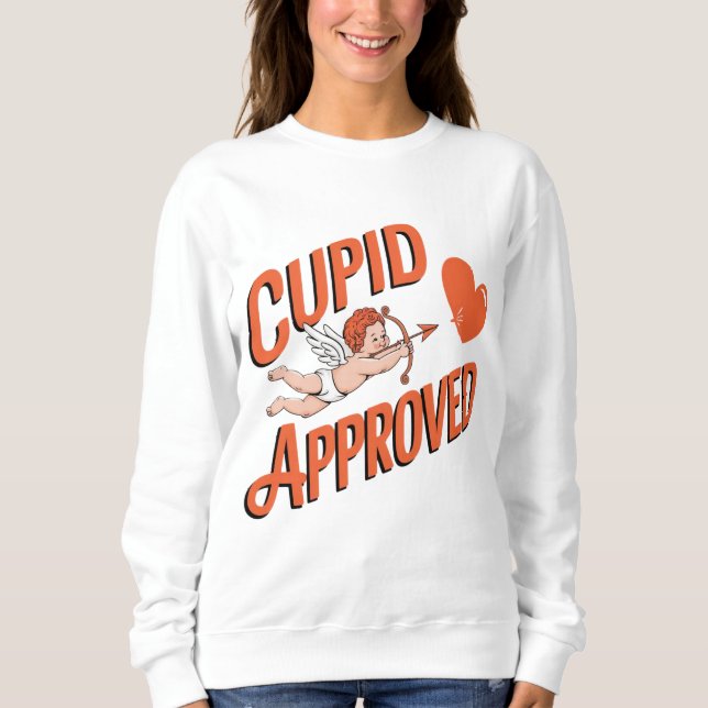 cupid approved sweatshirt (Front)
