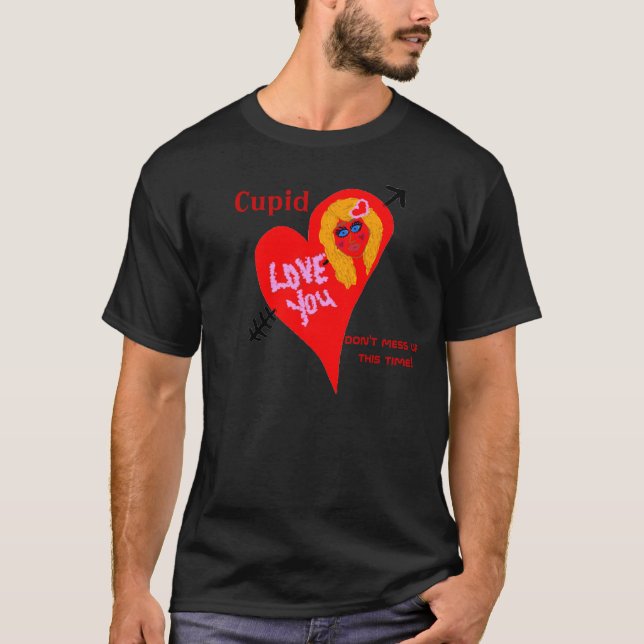 Cupid Don't Mess Up Red Heart Love Funky Black T-Shirt (Front)