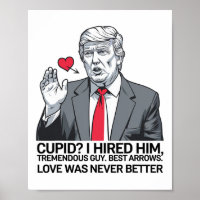 Cupid I Hired Him Tremendous Guy Best Arrows Trump