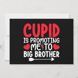Cupid Is Promoting Me To Big Brother Valentines Invitation