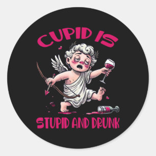 Cupid Is Stupid And Drunk Anti-valentine's Day Fun Classic Round Sticker