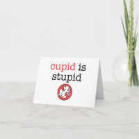 Cupid Is Stupid Anti-Valentine's Day